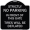 Signmission Strictly No Parking in Front of This Gate Tires Will Deflated Alum Sign, 18" x 18", BS-1818-22833 A-DES-BS-1818-22833 - alternate 1